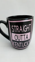 Load image into Gallery viewer, 12 Oz STRAIGHT OUTTA kentucky Mug
