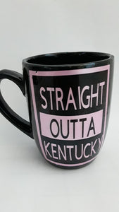 12 Oz STRAIGHT OUTTA kentucky Mug