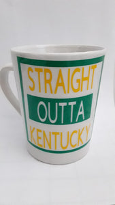 12 Oz STRAIGHT OUTTA kentucky Mug